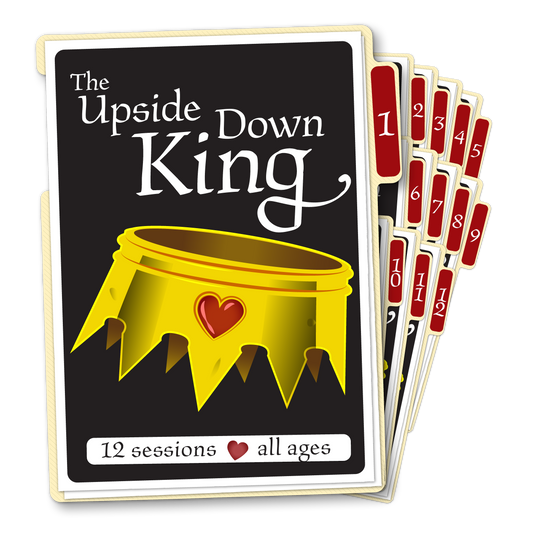 The Upside Down King 12 Lessons :: High School Youth to Adults